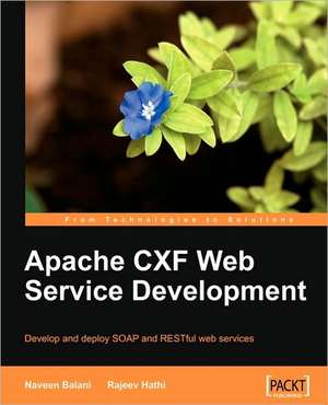 Apache Cxf Web Service Development de Naveen Balani