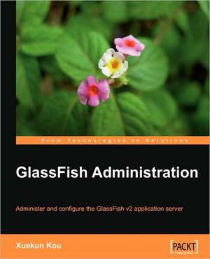 Glassfish Administration de Xuekun Kou