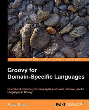 Groovy for Domain-Specific Languages de Fergal Dearle