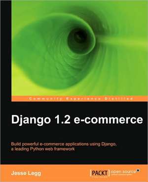 Django 1.2 E-Commerce de Jesse Legg