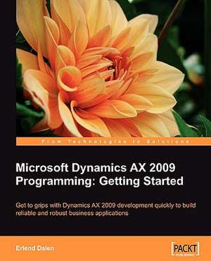 Microsoft Dynamics Ax 2009 Programming de Erlend Dalen