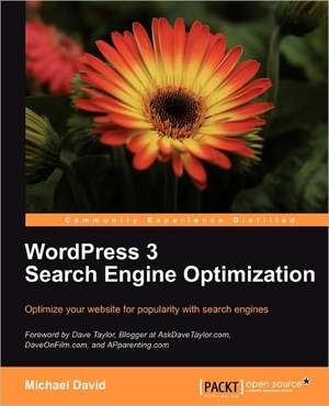 Wordpress 3.0 Search Engine Optimization de Michael David