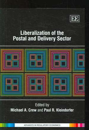 Liberalization of the Postal and Delivery Sector de Michael A. Crew