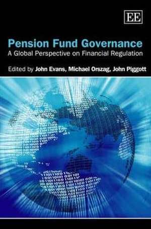 Pension Fund Governance – A Global Perspective on Financial Regulation de John Evans