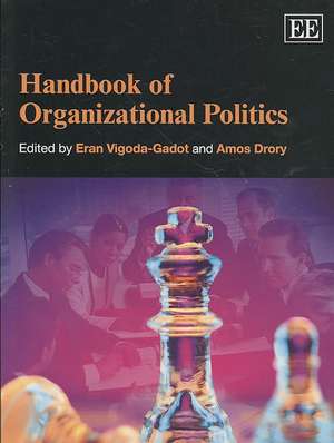 Handbook of Organizational Politics de Eran Vigoda–gadot