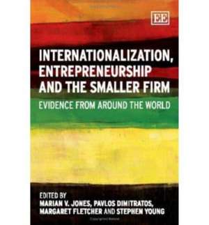 Internationalization, Entrepreneurship and the S – Evidence from Around the World de Marian V. Jones