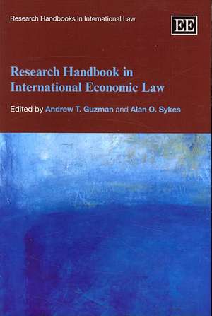 Research Handbook in International Economic Law de Andrew T. Guzman