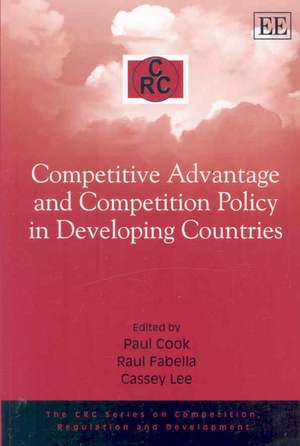 Competitive Advantage and Competition Policy in Developing Countries de Paul Cook