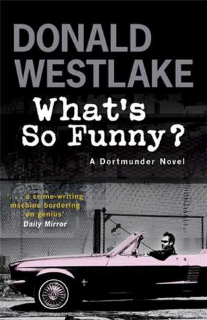 What's So Funny? de Donald E. Westlake