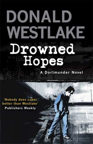 Drowned Hopes de Donald E. Westlake