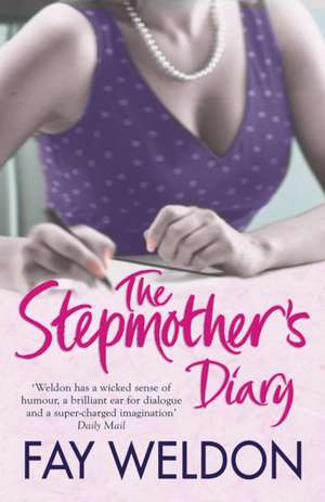 The Stepmother's Diary de Fay Weldon