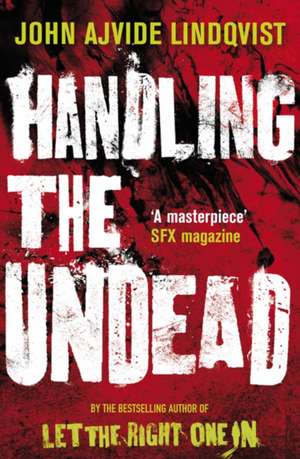 Handling the Undead de John Ajvide Lindqvist