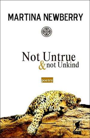 Not Untrue and Not Unkind de Martina Newberry