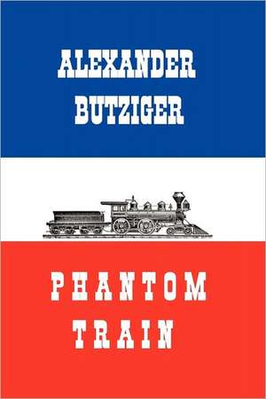 Phantom Train de Alexander Butziger