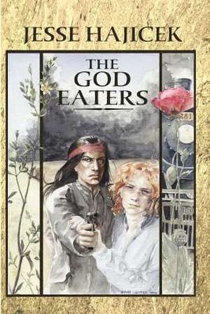 The God Eaters de Jesse Hajicek