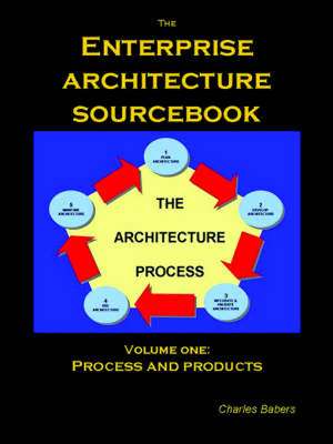 The Enterprise Architecture Sourcebook, Vol. 1 de Charles Babers