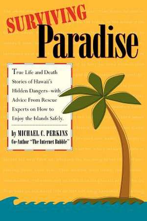 Surviving Paradise de Michael Perkins