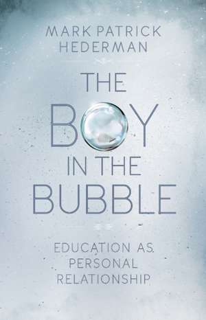 The Boy in the Bubble de Mark Patrick Hederman