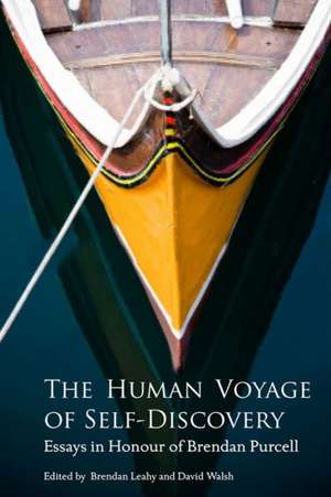 The Human Voyage of Self-Discovery: Essays in Honour of Brendan Purcell de Brendan Leahy