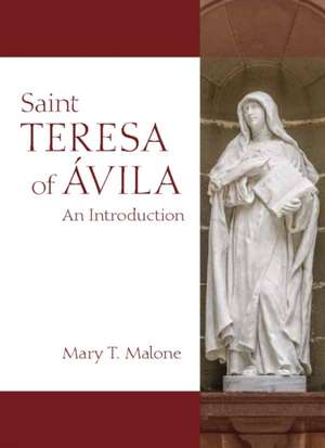 Saint Teresa of Avila de Mary T. Malone