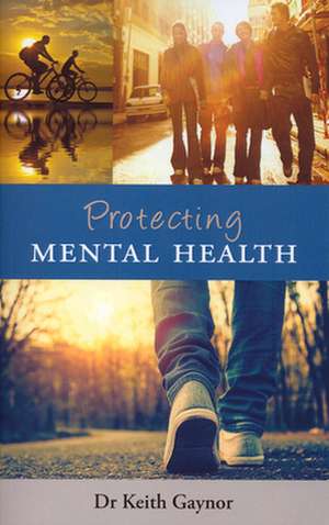 Protecting Mental Health de Keith Gaynor