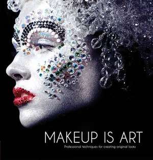 MAKEUP IS ART
