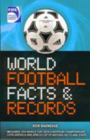 FIFA World Football Facts & Records de Keir Radnedge