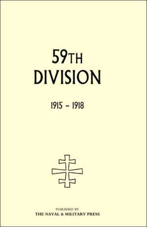 59th Division. 1915-1918 de E. U. Bradbridge