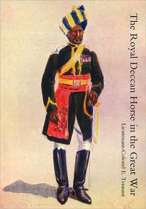 Royal Deccan Horse in the Great War de Lieutenant-Colonel E. Tennant