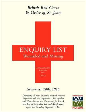 British Red Cross and Order of St John Enquiry List for Wounded and Missing: September 18th 1915 de Anon