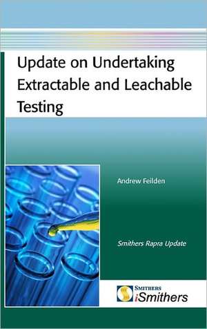 Update on Undertaking Extractable and Leachable Testing de Andrew Feilden