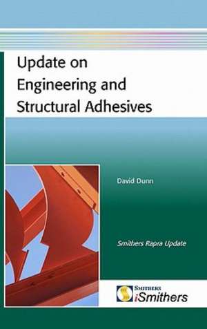 Update on Engineering and Structural Adhesives de DAVID DUNN