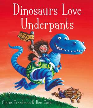 Dinosaurs Love Underpants de Claire Freedman