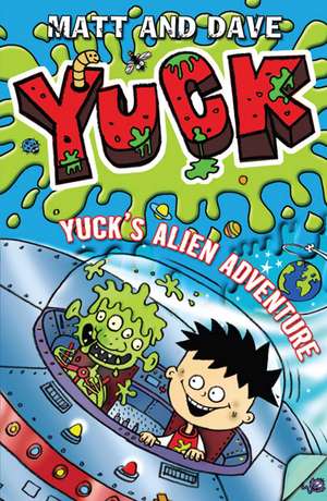 Yuck's Alien Adventure de Matt and Dave