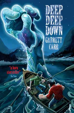 Deep Deep Down de Garrett Carr