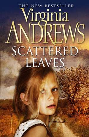 Scattered Leaves de Virginia Andrews