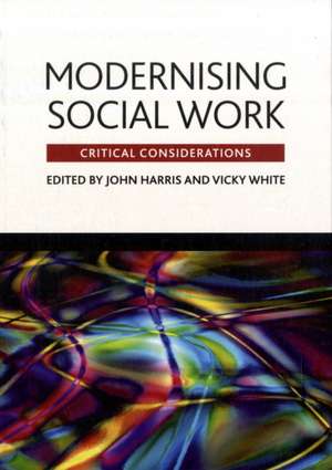 Modernising social work – Critical considerations de John Harris