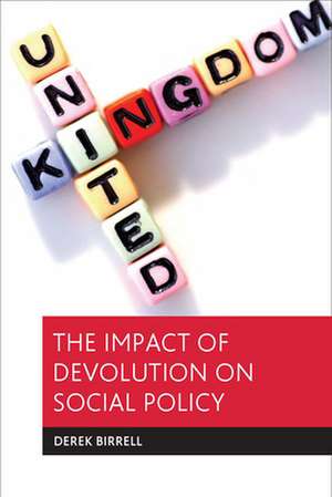 The impact of devolution on social policy de Derek Birrell