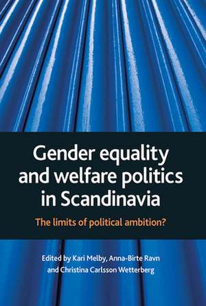 Gender equality and welfare politics in Scandinavi a – The limits of political ambition? de Kari Melby