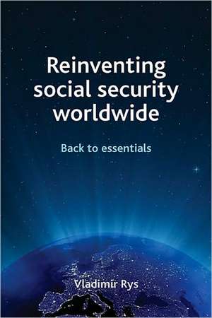 Reinventing social security worldwide – Back to es sentials de Vladimir Rys