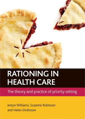 Rationing in health care – The theory and practice of priority setting de Iestyn Williams