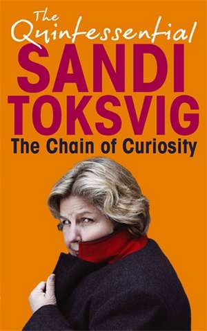 The Chain Of Curiosity de Sandi Toksvig