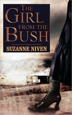 The Girl from the Bush de Suzanne Niven