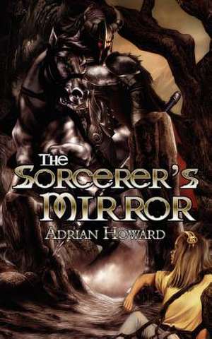 The Sorcerer's Mirror de Adrian Howard