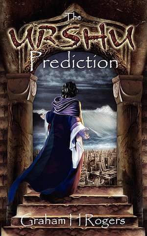 The Urshu Prediction de Graham H. Rogers