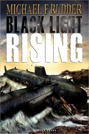 Black Light Rising de Michael F. Rudder