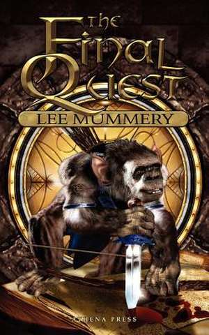 The Final Quest de Lee Mummery