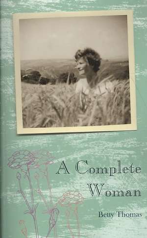 A Complete Woman de Betty Thomas