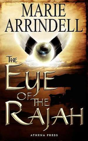 The Eye of the Rajah de Marie Arrindell