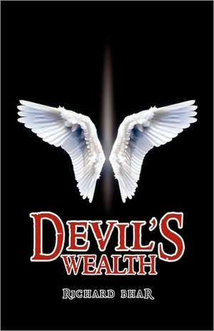 Devil's Wealth de Richard Bhar